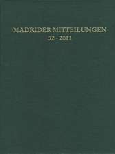 Madrider Mitteilungen, Volume 52