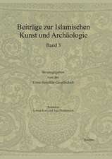 Beitrage Zur Islamischen Kunst Und Archaologie