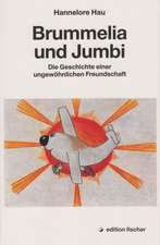 Brummelia und Jumbi