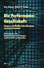 Die Performance-Gesellschaft: Chancen und Risiken beim Übergang zur Service Economy