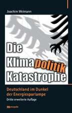 Die Klimapolitik-Katastrophe