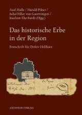 Das historische Erbe in der Region