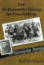 Die SS-Heimwehr Danzig im Polenfeldzug