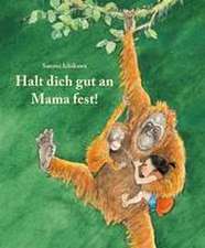 Halt dich gut an Mama fest