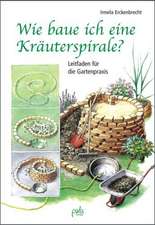 Wie baue ich eine Kräuterspirale?