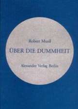 Musil, R: Ueber d. Dummheit