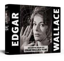 Das große Album der Edgar-Wallace-Filme | UNSIGNIERTE AUSGABE