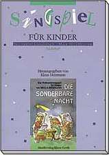 Die sonderbare Nacht. Ein Weihnachtssingspiel für Kinder