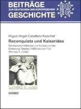 Reconquista und Kaiseridee