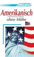 Assimil. Amerikanisch ohne Mühe. Lehrbuch