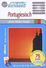 Assimil. Portugiesisch ohne Mühe heute. Multimedia-PC. Lehrbuch und CD-ROM für Win 98/ME/2000/XP