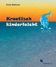 Kroatisch kinderleicht. Lehrbuch