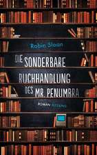 Die sonderbare Buchhandlung des Mr. Penumbra