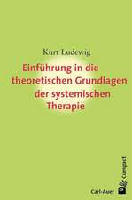 Einführung in die theoretischen Grundlagem der systemischen Therapie