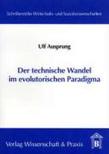 Der technische Wandel im evolutorischen Paradigma