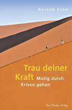 Trau deiner Kraft