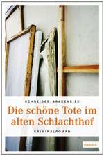 Die schöne Tote im alten Schlachthof