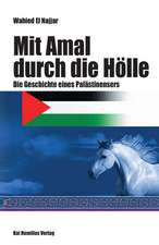 Mit Amal durch die Hölle