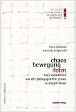 Eckmann, T: Chaos - Bewegung - Form