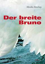 Der breite Bruno