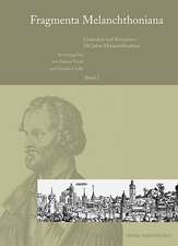 Fragmenta Melanchthoniana / Gedenken und Rezeption - 100 Jahre Melanchthonhaus