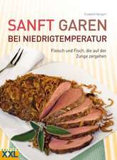 Sanft Garen bei Niedrigtemperatur