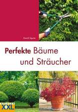 Squire, D: Perfekte Bäume und Sträucher