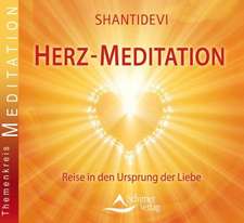 Shantidevi: Herz-Meditation/Audio CD