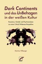 Dark Continents und das UnBehagen in der weißen Kultur