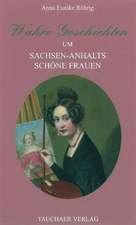 Wahre Geschichten um Sachsen-Anhalts schöne Frauen