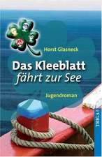 Das Kleeblatt fährt zur See