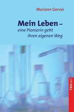 Mein Leben - eine Pionierin geht ihren eigenen Weg