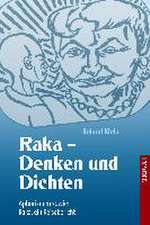 Raka - Denken und Dichten