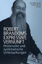 Robert Brandoms expressive Vernunft