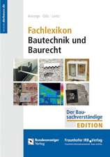 Fachlexikon Bautechnik und Baurecht