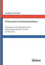 Teuscher, G: Widerstand im Nationalsozialismus. Konzeption u