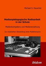 Medienpädagogische Radioarbeit in der Schule