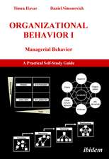 Organizational Behavior I: Managerial Behavior. A Practical Self-Study Guide