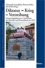 Diktatur - Krieg - Vertreibung