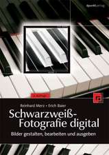 Schwarzweiß-Fotografie digital