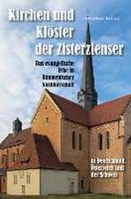 Kirchen und Klöster der Zisterzienser in Deutschland, Österreich und der Schweiz - Das evangelische Erbe in ökumenischer Nachbarschaft