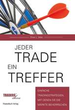 Jeder Trade ein Treffer!