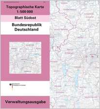 Topographische Karte der Bundesrepublik Deutschland 1 : 500 000 Südost. Verwaltungsausgabe