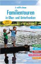 Familientouren in Ober- und Unterfranken