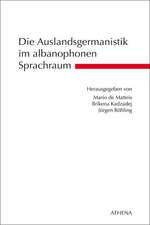 Die Auslandsgermanistik im albanophonen Sprachraum