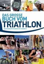 Das große Buch vom Triathlon