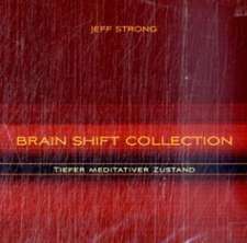 Tiefer meditativer Zustand (Brain Shift Collection 7)