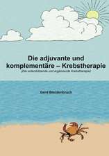 Die adjuvante und komplementäre Krebstherapie