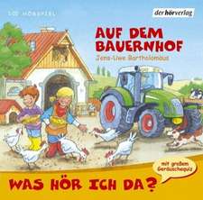 Was hör ich da? Auf dem Bauernhof. CD