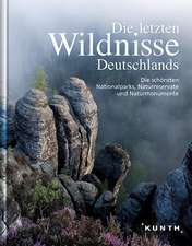 KUNTH Bildband Die letzten Wildnisse Deutschlands